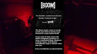 Lockdown Live Session at Boom Leeds (The Swindells)