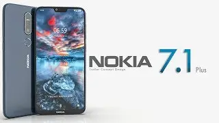 Nokia 7.1 Plus 2018 Trailer Concept Design Official introduction !