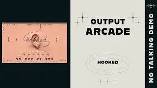 Output Arcade - Hooked Vocal Demo NO TALKING