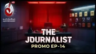 The Journalist | EP - 14 Promo | Aaj Entertainment
