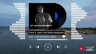 Jenes ft aidah - Track 3 : Hani-hani Kissa Pangantin [ Lagu Bajau 2023 ]