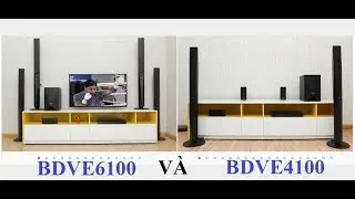 Dàn Âm thanh Sony BDVE6100 và BDVE4100 cùng công suất 1000w nhưng khác nhau thế nào
