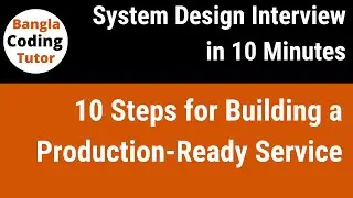 10 Steps for Building a Production-Ready Service | System Design Interview in 10 Minutes