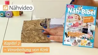 Nähvideo: Verarbeitung von Kork - Kapitel 2 (Näh-Bibel Vol. 2)