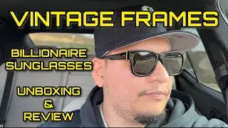 VINTAGE FRAMES BILLIONAIRE SUNGLASSES REVIEW
