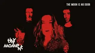 The Moon Is No Door | Tiny Moment (Teaser) | L'ST records (Official)