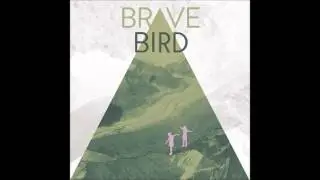 Brave Bird - Thick Skin (Should I Give In)