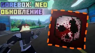 Обзор Обновления GoreBox:Neo Classic! | Что добавили? | Фанатский GoreBox 🔥