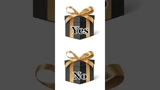 First Choose Your Gift box 🎁 Yes ✔️ or No ❌