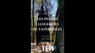 El Misteri de les Pedres i Llegendes de Tav&egrave;rnoles