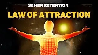 Semention Retention Law of Attraction 