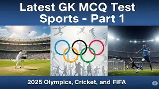 Sports Current Affairs Quiz 2025 &ndash; Olympics, Cricket & FIFA | Latest GK MCQ Test Sports &ndash; Part 1
