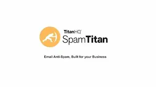 SpamTitan Email Security for Business, Office 365, MSPs and Schools powered by TitanHQ.mp4