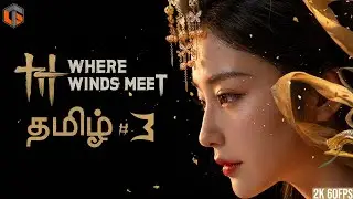 பாயும் புலி WHERE WINDS MEET Part 3 Live Tamil Gaming