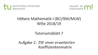 ZSF / erweiterte Koeffizientenmatrix -- TU Dortmund, HM I (BCI/BW/MLW), WS2018/19 (TB7 A2)