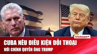 Ông Trump ra tối hậu thư chấp nhận thỏa thuận “trước khi quá muộn”, Cuba đáp trả cứng rắn