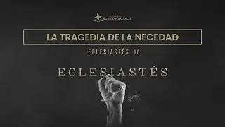 La tragedia de la necedad (Eclesiast&eacute;s 10) | Pr. Jacobis Aldana