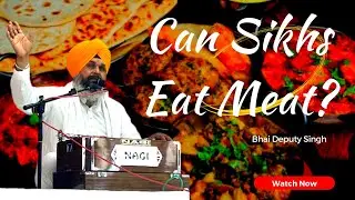 Can Sikhs Eat Meat? 🍗 Katha in Punjabi and English