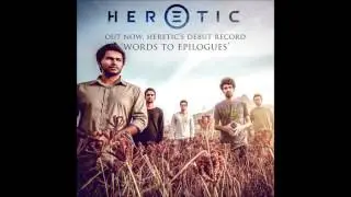 Heretic - Words To Epilogues (Official HD Audio)