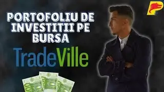 PREZENTARE PORTOFOLIUL DE INVESTIȚII PE BURSĂ - TRADEVILLE.