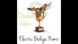 Drake - Trophies (Electric Bodega Trap Remix)