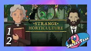 Strange Horticulture LP 12 | sneakyteak Explores
