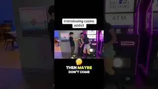 Interviewing Casino Addict