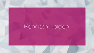 Kenneth Holden - appearance