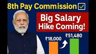 Modi Govt Approves 8th Pay Commission | What Govt Employees Can Expect