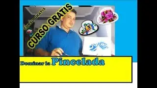 Dominar la pincelada desde cero - curso gratis y facil