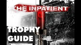 The Inpatient (PSVR) - All Memory Locations (The Disturbing Truth Trophy Guide)