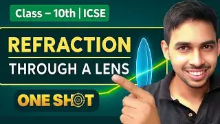 📘 Refraction Through a Lens – ICSE Class 10 Physics | Full Chapter Explained for Exams #icsephysics