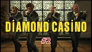 DİAMOND CASİNO #2 (Gta 5)