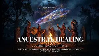 Cosmic Shaman Ritual &bull; Ancestral Healing Frequency &bull; Deep Conscious Trance