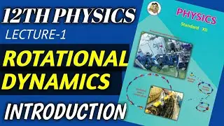 Rotational dynamics class 12 physics|lecture-1| introduction | new syllabus