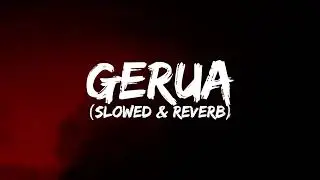 Gerua ~ Dilwale (Slowed + Reverb) | Arijit Singh
