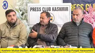 Kashmir Mutton Dealers || Warn of Price Hike, Urge || Govt to Stop Punjab Harassment