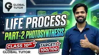 LIFE PROCESS || PART-2 PHOTOSYNTHESIS || SCIENCE CLASS 10TH || BY ABHISHEK SIR