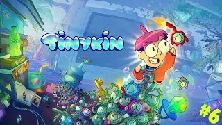 Tinykin - Часть #6 | КТО НАБЛЮДАЕТ ЗА НАМИ? ПОДПРОВОРСК ПОЛНОСТЬЮ ПРОЙДЕН! ТАЙМКОДЫ В ОПИСАНИИ!