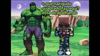 Buxaverso/ vilager sola os buxas eo hulk 
