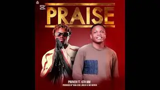 PROVEN PRAISE FT 6TH MW (OFFICIAL AUDIO)