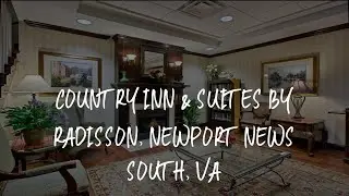 Country Inn & Suites by Radisson, Newport News South, VA Review - Newport News , United States of Am