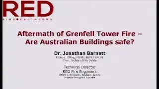 Aftermath of Grenfell Tower Fire - Are Australian Buildings Safe ? by Dr. Jonathan Barnett