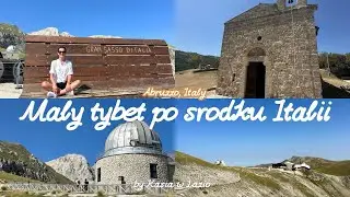 W sercu Abruzji &ndash; Mały Tybet i ukryte laboratorium Gran Sasso 🏔️ 🇮🇹 