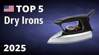 TOP&mdash;5. Best Dry Irons 2025