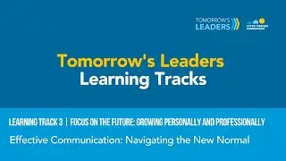 CF Foundation | Tomorrow's Leaders: Effective Communication: Navigating the New Normal