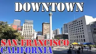 San Francisco - Downtown - Chinatown - Fisherman's Wharf Embarcadero - California - 4K Walking Tour