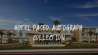 HOTEL PASEO, Autograph Collection Review - Palm Desert , United States of America