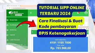 CARA FINALISASI BPJS KETENAGAKERJAAN DI SIPP ONLINE 2024 || CARA MEMBUAT KODE PEMBAYARAN BPJS