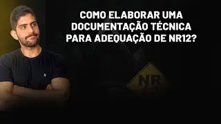 Como elaborar uma documenta&ccedil;&atilde;o NR12 como engenheiro mec&acirc;nico Aut&ocirc;nomo| ALLAN ASSAD